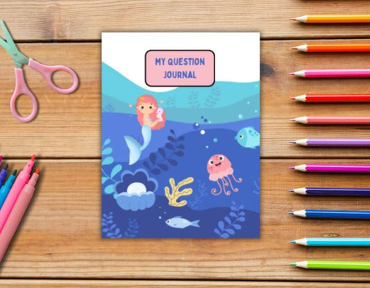 My Question Journal: Mermaid Magic